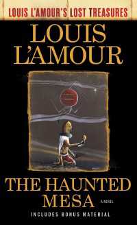 The Haunted Mesa (Louis L'Amour's Lost Treasures) : A Novel