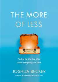 The More of Less : Finding the Life You Want Under Everything You Own