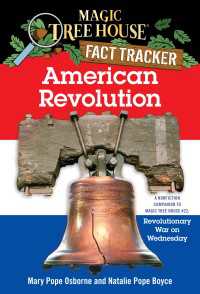 American Revolution : A Nonfiction Companion to Magic Tree House #22: Revolutionary War on Wednesday