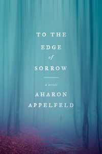 To the Edge of Sorrow : A Novel