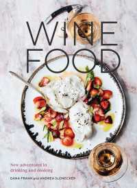 Wine Food : New Adventures in Drinking and Cooking [A Recipe Book]