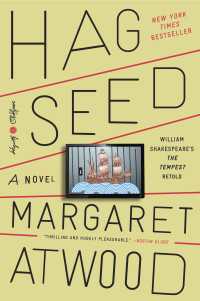 Hag-Seed : William Shakespeare's The Tempest Retold: A Novel