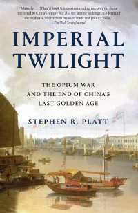 Imperial Twilight : The Opium War and the End of China's Last Golden Age