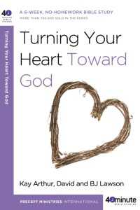 Turning Your Heart Toward God : A 6-week, No-Homework Bible Study