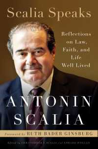 Scalia Speaks : Reflections on Law, Faith, and Life Well Lived