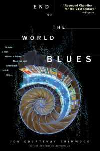 End of the World Blues : A Novel