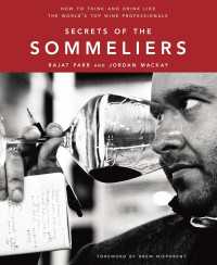 Secrets of the Sommeliers : How to Think and Drink Like the World's Top Wine Professionals