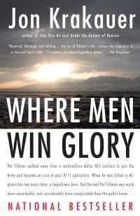 Where Men Win Glory : The Odyssey of Pat Tillman