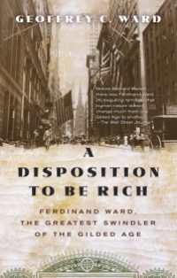 A Disposition to Be Rich : How a Small-Town Pastor's Son Ruined an American President, Brought on a Wall Street Crash, and Made Himself the Best-Hated Man in the United States