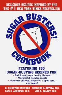 Sugar Busters! Cookbook : Featuring 150 Sugar-Busting Recipes for Quick and Easy Family Dinners, WonderfulHoliday Meals, Gourmet Entre&eacute;s, Desserts, Appetizers, and More!