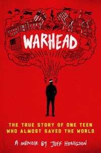 Warhead : The True Story of One Teen Who Almost Saved the World