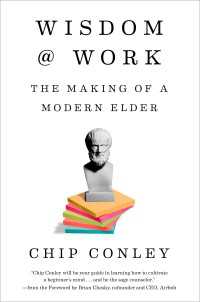Wisdom at Work : The Making of a Modern Elder