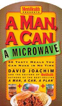 A Man, A Can, A Microwave : 50 Tasty Meals You Can Nuke in No Time: A Cookbook