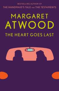 The Heart Goes Last : A Novel