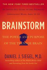 Brainstorm : The Power and Purpose of the Teenage Brain