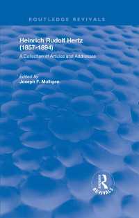 Heinrich Rudolf Hertz (1857-1894) : A Collection of Articles and Addresses