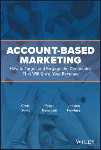 Account-Based Marketing : How to Target and Engage the Companies That Will Grow Your Revenue