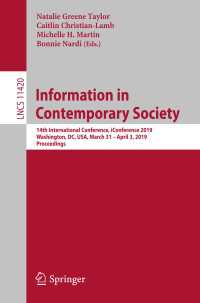 Information in Contemporary Society : 14th International Conference, iConference 2019, Washington, DC, USA, March 31–April 3, 2019, Proceedings