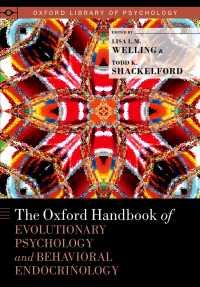 オックスフォード版　進化心理学と行動内分泌学ハンドブック<br>The Oxford Handbook of Evolutionary Psychology and Behavioral  Endocrinology