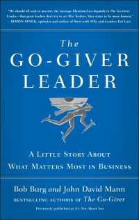 The Go-Giver Leader : A Little Story About What Matters Most in Business (Go-Giver, Book 2)