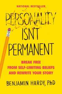 Personality Isn't Permanent : Break Free from Self-Limiting Beliefs and Rewrite Your Story