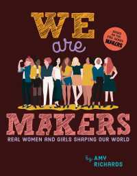 We Are Makers : Real Women and Girls Shaping Our World