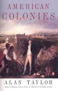 American Colonies : The Settling of North America (The Penguin History of the United States, Volume 1)
