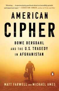 American Cipher : Bowe Bergdahl and the U.S. Tragedy in Afghanistan