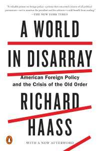 A World in Disarray : American Foreign Policy and the Crisis of the Old Order