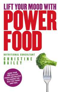 Lift Your Mood With Power Food : More than 150 healthy foods and recipes to change the way you think and feel