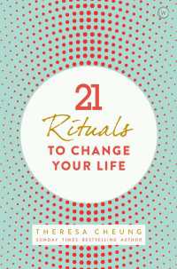 21 Rituals to Change Your Life : Daily Practices to Bring Greater Inner Peace and Happiness