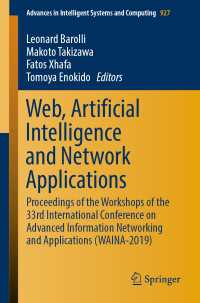 Web, Artificial Intelligence and Network Applications : Proceedings of the Workshops of the 33rd International Conference on Advanced Information Networking and Applications (WAINA-2019)