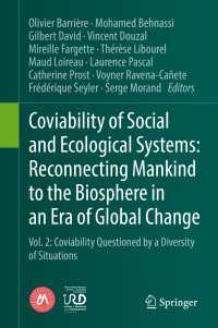 Coviability of Social and Ecological Systems: Reconnecting Mankind to the Biosphere in an Era of Global Change : Vol. 2: Coviability Questioned by a Diversity of Situations
