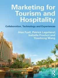 ツーリズムとホスピタリティのマーケティング<br>Marketing for Tourism and Hospitality : Collaboration, Technology and Experiences