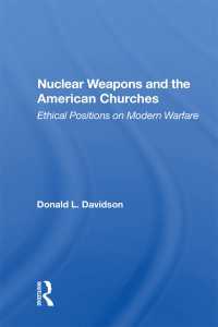 Nuclear Weapons and the American Churches : Ethical Positions on Modern Warfare（1 DGO）