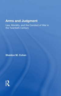 Arms And Judgment : Law, Morality, And The Conduct Of War In The 20th Century