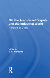 Oil, The Arab-israel Dispute, And The Industrial World : Horizons Of Crisis