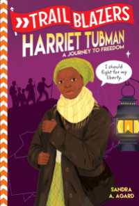Trailblazers: Harriet Tubman : A Journey to Freedom