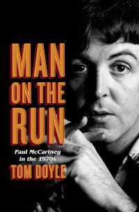 Man on the Run : Paul McCartney in the 1970s
