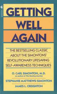 Getting Well Again : The Bestselling Classic About the Simontons' Revolutionary Lifesaving Self- Awareness Techniques