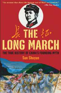 The Long March : The True History of Communist China's Founding Myth