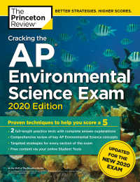 Cracking the AP Environmental Science Exam, 2020 Edition : Practice Tests & Prep for the NEW 2020 Exam