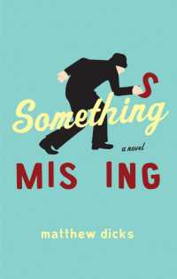 Something Missing : A Novel