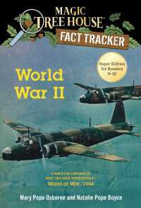 World War II : A Nonfiction Companion to Magic Tree House Super Edition #1: World at War, 1944