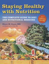 Staying Healthy with Nutrition, rev : The Complete Guide to Diet and Nutritional Medicine