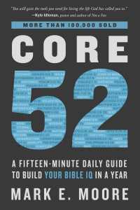 Core 52 : A Fifteen-Minute Daily Guide to Build Your Bible IQ in a Year