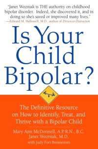 Positive Parenting for Bipolar Kids : How to Identify, Treat, Manage, and Rise to the Challenge