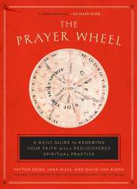 The Prayer Wheel : A Daily Guide to Renewing Your Faith with a Rediscovered Spiritual Practice