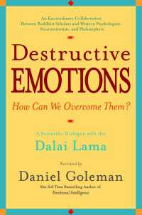 Destructive Emotions : A Scientific Dialogue with the Dalai Lama