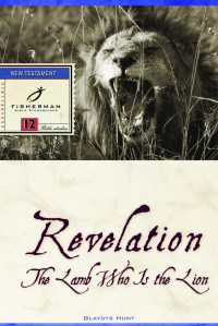 Revelation : The Lamb Who Is the Lion
